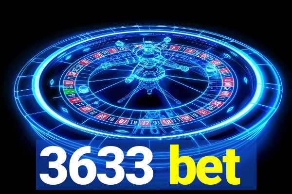 3633 bet